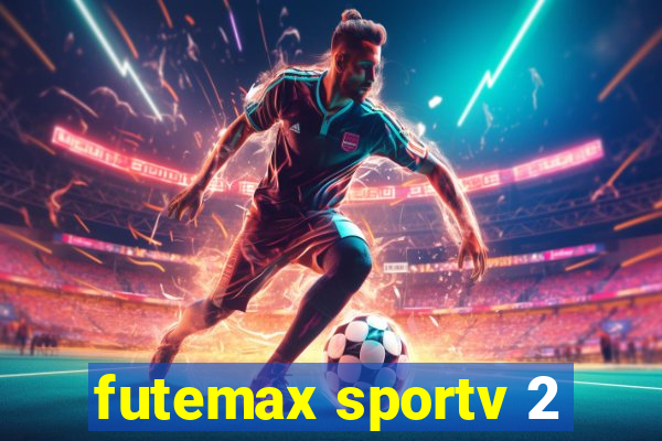 futemax sportv 2